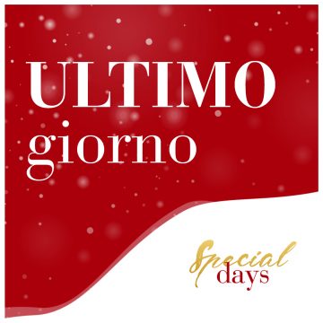 ULTIMO GIORNO per gli Special Days!