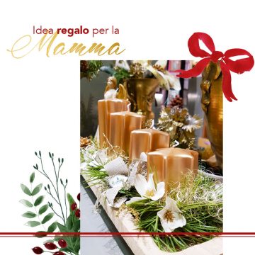 Per la Mamma | FloriConsigli di Natale!